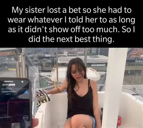 sister loses a bet|A Bet to Lose .